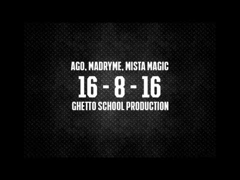 Ago x MadRhyme x Mista Magic - 16 8 16