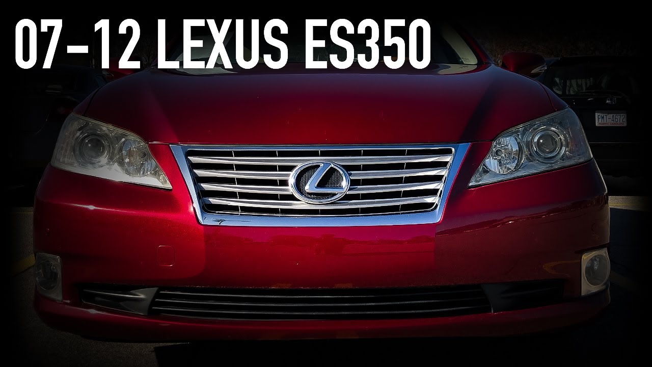 2007-2012 Lexus ES350 Review | What You Should Know ...