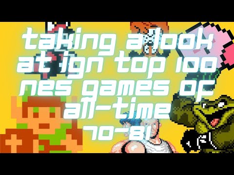 TAKING A LOOK AT IGN TOP 100 NES GAMES OF ALL-TIME 70 -61