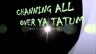 Download lagu CHANNING ALL OVER YA TATUM REMIX) mp3