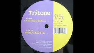 Tritone - What You're Doing To Me (1998)