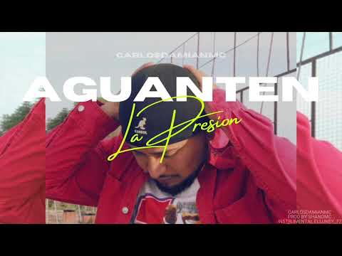 CARLOSDAMIANMC - AGUANTEN LA PRESION.
