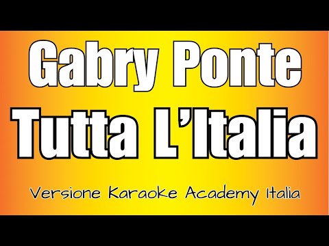 Gabry Ponte - Tutta L'Italia (Versione Karaoke Academy Italia)