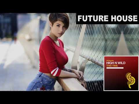 High N Wild - This Time (Original Club Mix) | FBM
