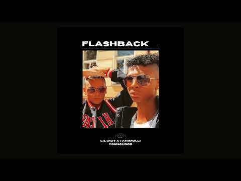 Lil Didy x Tanimulli - FLASHBACK