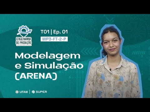 WP3-FT-2-P  EP1: Modelagem e Simulação (ARENA)