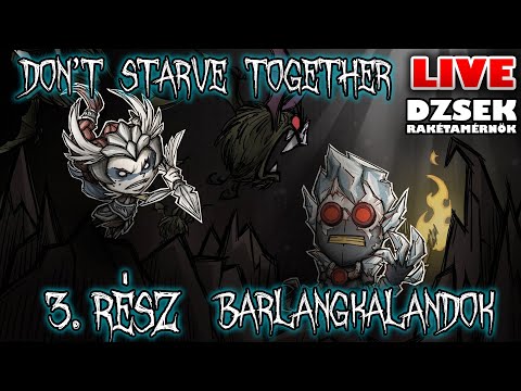 🔴Dont Starve Together - LIVE- 3. Rész - Barlangkalandok