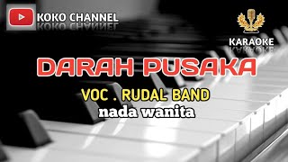 Download lagu DARA PUSAKA || BY RUDAL BAND || NADA WANITA ||  MUSIC KARAOKE mp3