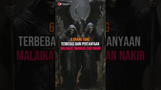 Download lagu 6 Orang Yang Terbebas dari Pertanyaan Malaikat Munkar dan Nakir#shorts #siksakubur#islamic#malaikat mp3