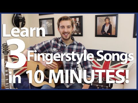 Learn 3 Fingerstyle Songs in 10 MINUTES - Total Beginners Fingerstyle Guitar Lesson