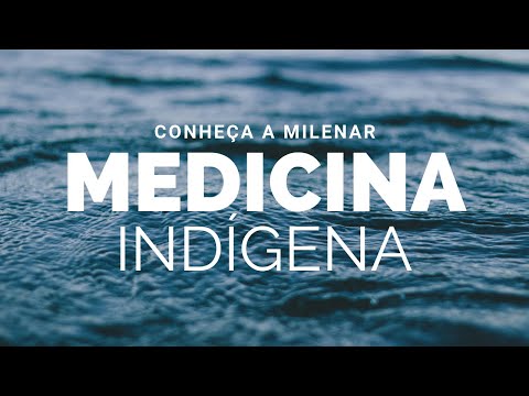 Xamã Cientista - Medicina Indígena