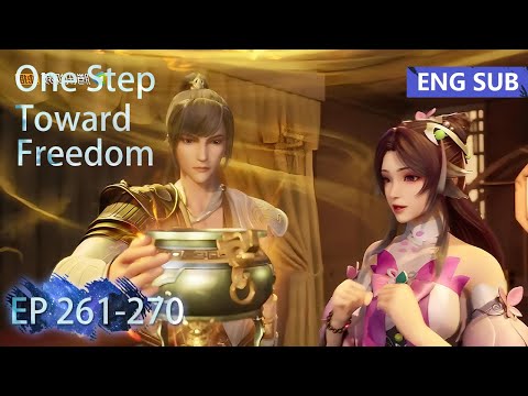 [Eng Sub] One Step Toward Freedom episode 261-270