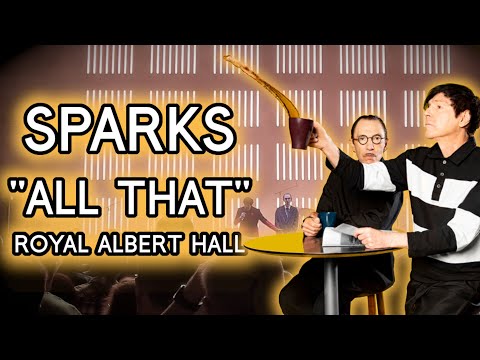 "All That" - Sparks @ Royal Albert Hall, 29/05/23