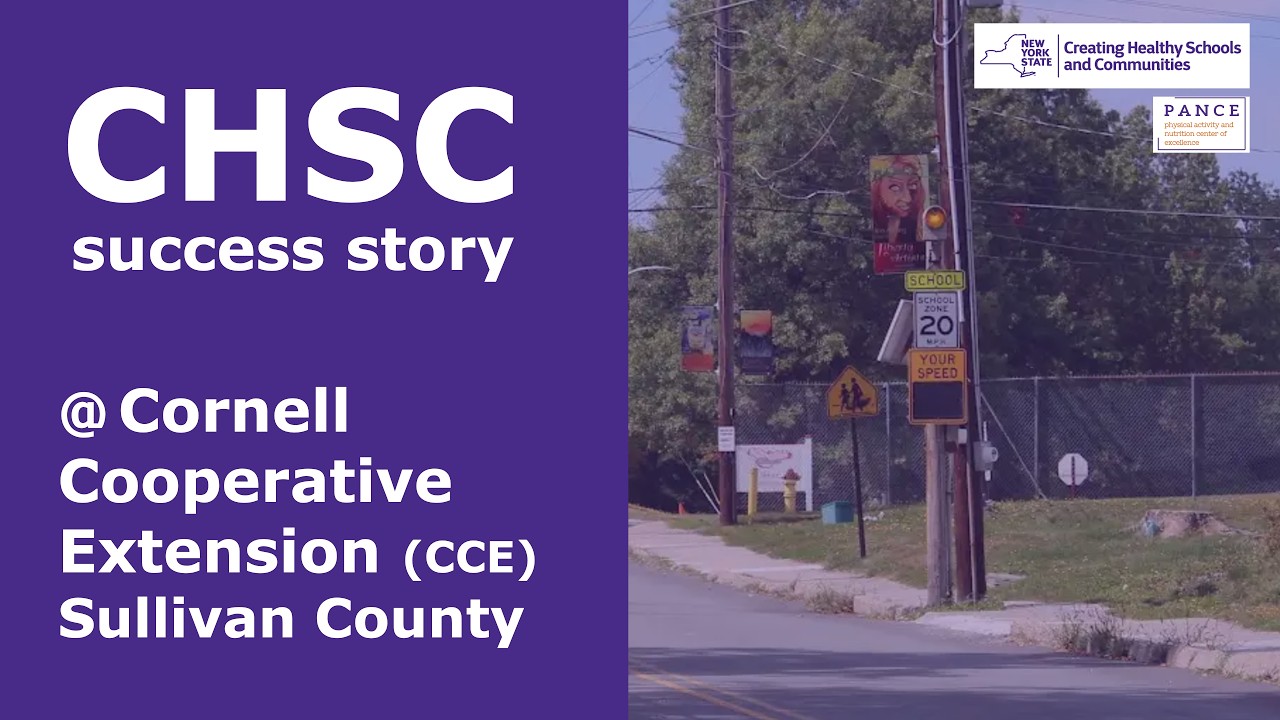 NY State’s Creating Healthy Schools & Communities Grantee Stories: CCE Sullivan County