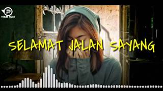 Download lagu Selamat jalan sayang semoga kau bahagia mp3 Download lagu Selamat jalan sayang semoga kau bahagia mp3