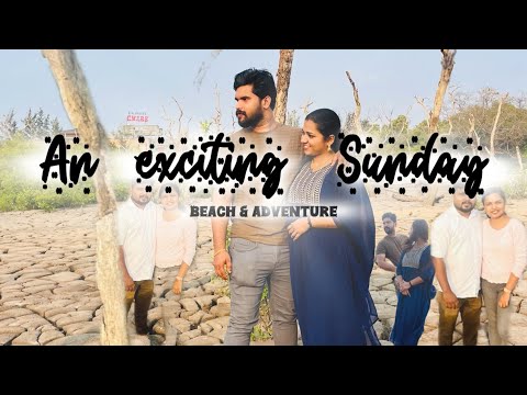 An exciting Sunday| Beach & Adventure | Chandini Suranadh|