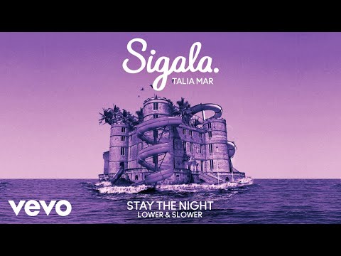 Sigala, Talia Mar - Stay The Night (Lower & Slower - Audio)