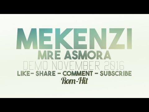 Mekenzi Demo November 2016 - MRE ASMORA