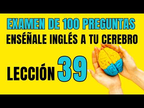 🧠 Aprende Inglés Más Fácil y Rápido Con Este Método. Lección 39✅