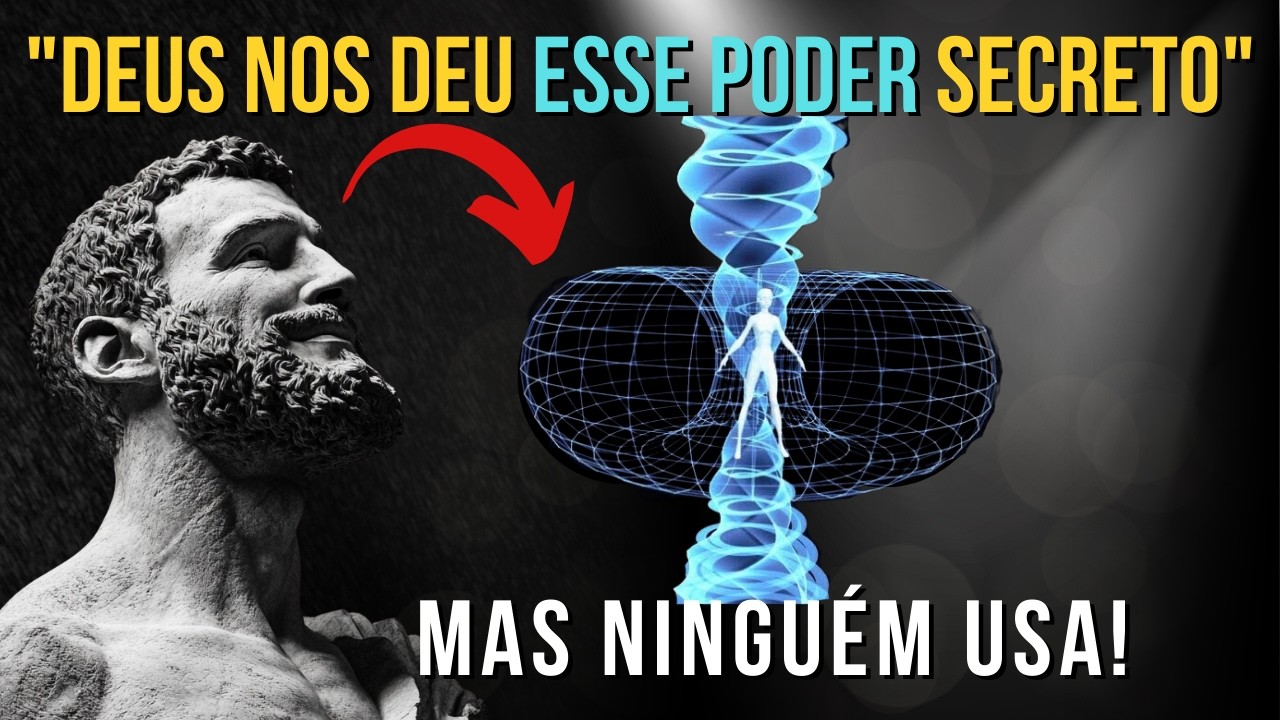 Como Usar o Poder Dado por DEUS para Manifestar a Vida que VOCÊ DESEJA Ensinamento Estoico - Estoico