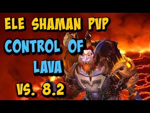 8.2 Big Crits With Control Of Lava | Ele Shaman PvP 8.2 WoW