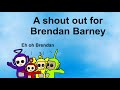 A Shout Out To Brendan Barney