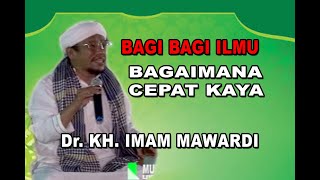 Download lagu Bagi Bagi Ilmu Bagaimana Caranya Cepat Kaya, Bayar Hutang, dll | Dr. KH Imam Mawardi | mp3 Download lagu Bagi Bagi Ilmu Bagaimana Caranya Cepat Kaya, Bayar Hutang, dll | Dr. KH Imam Mawardi | mp3