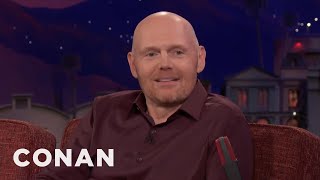 Bill Burr Thinks Women Are Overrated  - CONAN on TBS