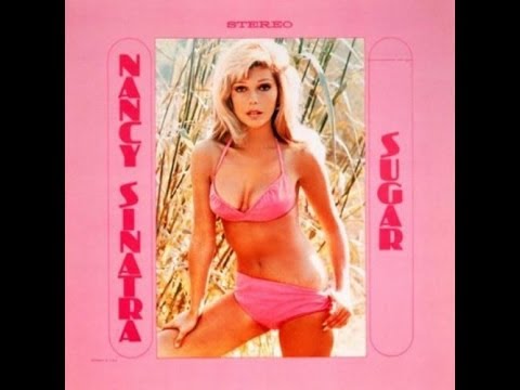 download lagu mp3 mp4 Nancy Sinatra Sugar, download lagu Nancy Sinatra Sugar gratis, unduh video klip Nancy Sinatra Sugar
