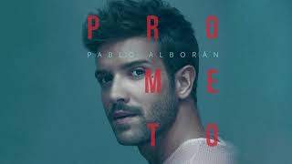 Pablo Alborán - Prometo (Audio Oficial)