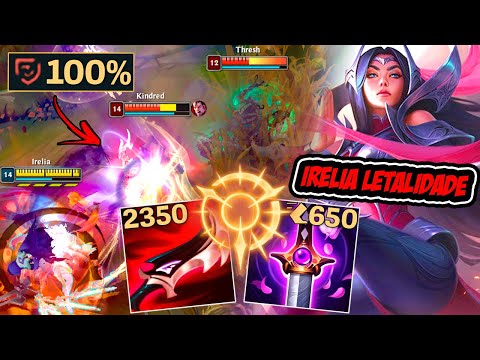 IRELIA LETALIDADE TÁ MUITO FORTE *dano absurdo* - LEAGUE OF LEGENDS