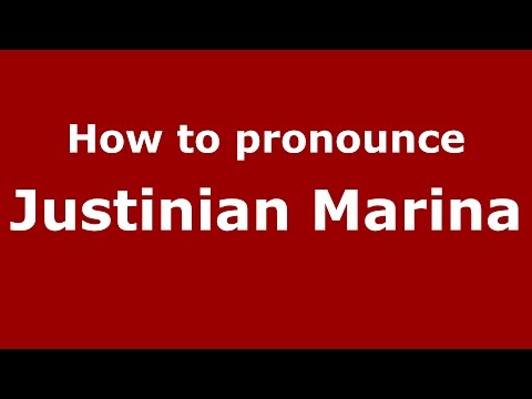 How to pronounce Justinian Marina (Romanian/Romania)  - PronounceNames.com