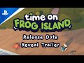 Time on Frog Island - Toadally Awesome Release Date | PS5 & PS4 Games