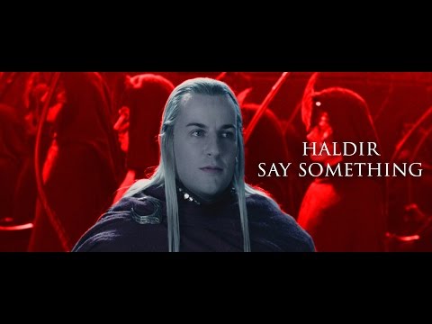 haldir: say something