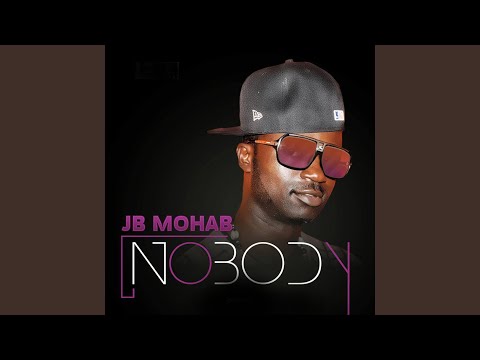 Nobody - Jb Mohab