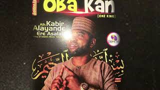 Abdulkabir Bukola Alayande - Oba Kan (One King) - 