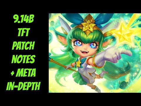 9.14b TFT Patch Notes In-depth + Meta Overview -- Teamfight Tactics -- League of Legends