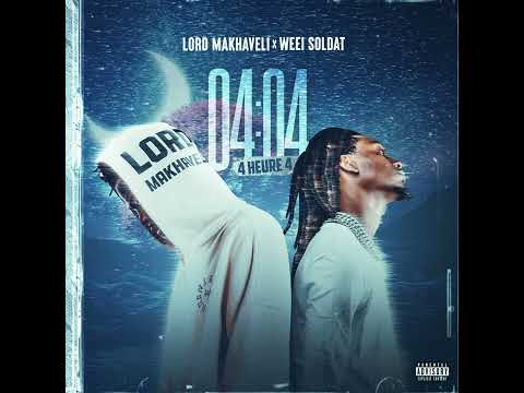 Lord Makhaveli x Weei Soldat - 4 Heure 4 ( Officiel Audio )