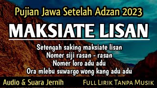 Download lagu MAKSIATE LISAN || Pujian Jawa Setelah Adzan 2023 mp3 Download lagu MAKSIATE LISAN || Pujian Jawa Setelah Adzan 2023 mp3
