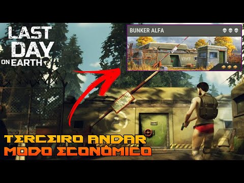 Terceiro andar do bunker Alfa - Modo econômico + dicas e truques - Last Day On Earth: Survival