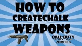 How To Build The Chalk Weapons On Buried BO2