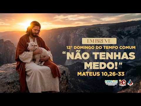 AO VIVO -  12º Domingo do Tempo Comum