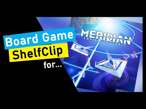 ShelfClips: Meridian Empire in Space (Short Board Game Preview)
