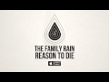 The Family Rain - Reason To Die [Zane Lowe ...
