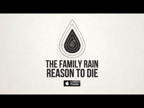 The Family Rain - Reason To Die [Zane Lowe Premiere]
