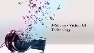 JyShoun - Victim Of Technology