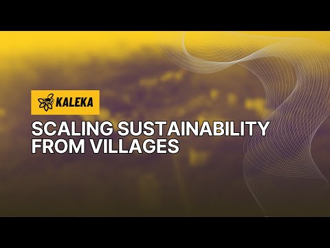 Kaleka: Scaling Sustainability from Villages