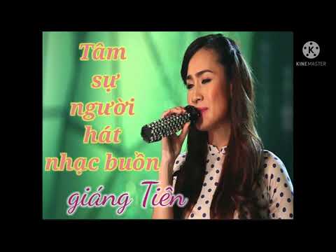 Tâm sự người hát nhạc buồn - Giáng Tiên