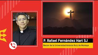 [Entrevista] P. Rafael Fernández SJ: Reflexiones sobre domingo resurrección