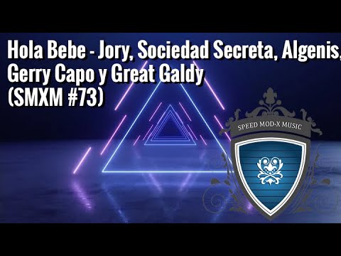 Hola Bebe - Jory, Sociedad Secreta, Algenis, Gerry Capo y Great Galdy (SMXM #73) #Reggaeton #Jory